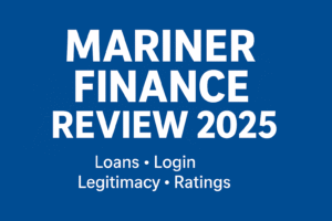 “Mariner Finance Review 2025 Loans • Login • Legitimacy • Ratings”